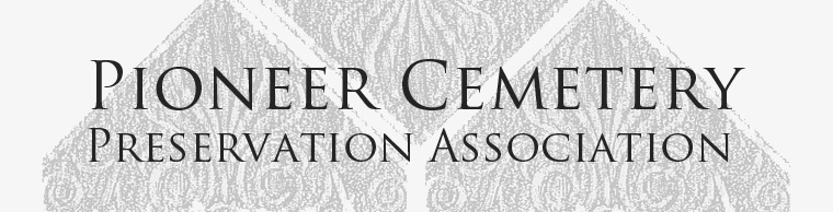 Pioneer Cemetery Preservation Association Header